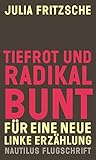 Tiefrot und radik...