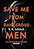 Save Me from Dangerous Men (Nikki Griffin, #1)