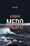 A Forca do Medo (Em Portugues do Brasil)