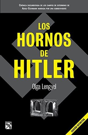 Portada de Los hornos de Hitler, de Olga Lengyel