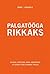 Palgatööga rikkaks