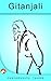 Gitanjali : (Active TOC, Active Footnotes, Unabridged, Illustrated)