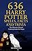 636 Harry Potter Spells, Facts And Trivia - The Ultimate Wiza... by Michael Fry