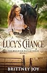 Lucy's Chance (Red Rock Ranch, #1)