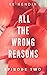 All The Wrong Reasons: Epis...