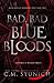 Bad, Bad Blue Bloods (Rich Boys of Burberry Prep, #2) by C.M. Stunich