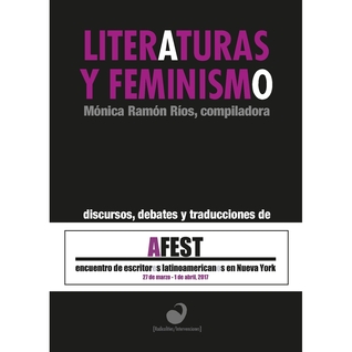 Literaturas y Feminismo: Discursos, debates y traducciones de Afest (encuentro de escritores latinoamericanos en Nueva York 2017)