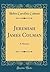 Jeremiah James Colman: A Memoir (Classic Reprint)
