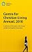 Centre for Christian Living Annual, 2018 by Tony   Payne