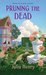 Pruning the Dead (A Garden Squad Mystery #1)