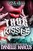 Thug Kisses: A Hood Love: S...