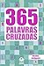 365 Palavras Cruzadas (Vol....