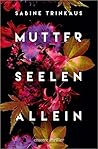 Mutter Seelen Allein (German Edition) Mutter Seelen Allein (German Edition)