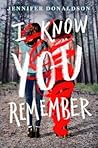 I Know You Remember by Jennifer Donaldson