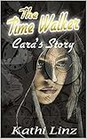 The Time Walker: Cara's Story