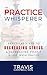 The Practice Whisperer: Pra...