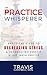 The Practice Whisperer by Travis Campbell