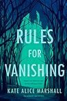 Rules For Vanishing by Kate Alice Marshall