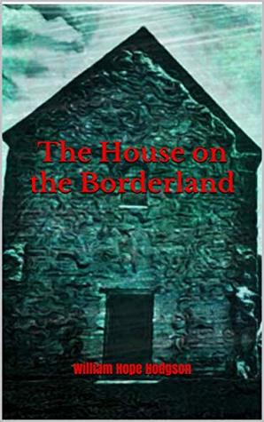 The House on the Borderland