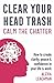 Clear Your Head Trash by Alexia Leachman
