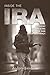 Inside the IRA: Dissident R...