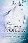 La última profecía. (Serie Magia en las Highlands)