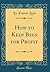 How to Keep Bees for Profit (Classic Reprint)