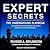 Expert Secrets: The Underground Playbook for Finding Your Message, Building a Tribe, and Changing the World