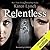 Relentless (Relentless, #1) by Karen Lynch