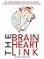 The Brain Heart Link End Anxiety, Depression, Panic Attacks, Control Anger, Negative Thinking And Master Your Emotions by Robert Wayfair