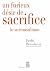 Un furieux désir de sacrifice. Le surmusulman