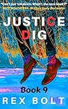 Justice Dig (Chris Seely Vigilante Justice Book 9)