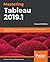 Mastering Tableau 2019.1: A...