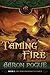 Taming Fire (The Dragonprince's Legacy Book 1)