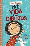 Mi vida en dibujos (Bea Garcia, 1) by Deborah Zemke