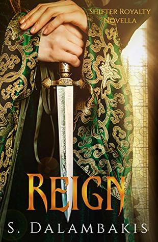 Reign: Shifter Royalty Novella (Kindle Edition)