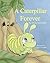 A Caterpillar Forever
