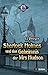 Sherlock Holmes und das Geh...