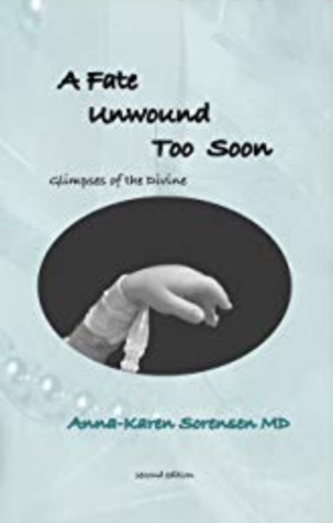 A Fate Unwound Too Soon: Glimpses of the Divine (The Angelic Premie #1)