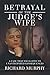 Betrayal of the Judge’s Wife by Richard Murphy
