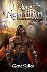 Colony - Nephilim (The Colony Series - The Saga of Earth's First Civilization Book 5)