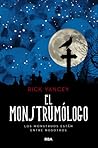 El Monstrumólogo by Rick Yancey
