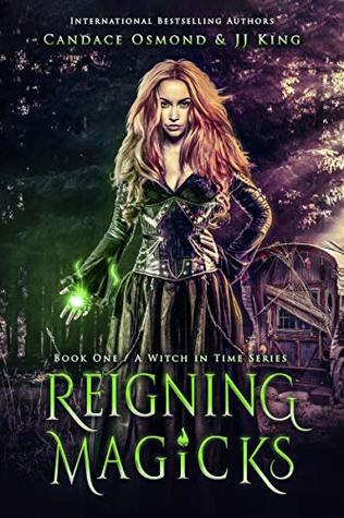 Reigning Magicks (A Witch in Time, #1)