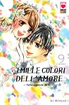 I mille colori dell'amore: Tutto comincia da te, Vol. 9