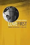 Love First: Ending Hate Before It’s Too Late