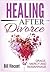 Healing After Divorce: Grace, Mercy and Remarriage