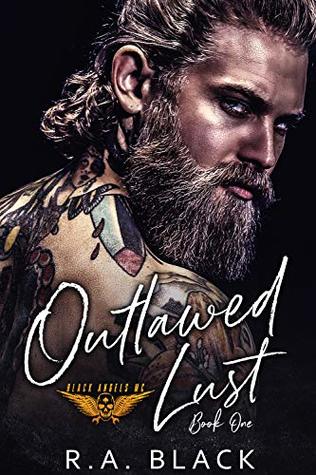 Outlawed Lust (Black Angel MC, #1)