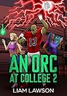 An Orc at College 2 An Orc at College 2