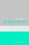Repensar La Educación