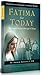 Fatima for Today: The Urgent Marian Message of Hope